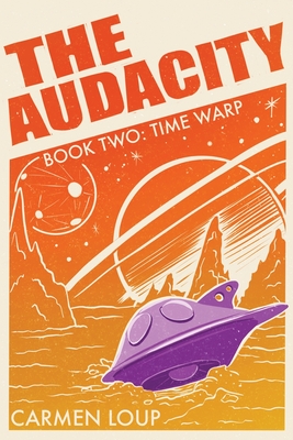 The Audacity: Time Warp - Carmen Loup