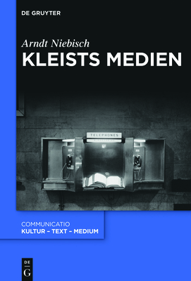 Kleists Medien - Arndt Niebisch