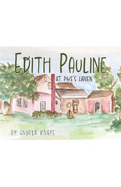 Coperta cărții 'Edith Pauline: At Pike's Haven - Angela Knape'