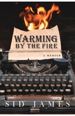 Poza produsului Warming by the Fire: A Memoir - Sid James