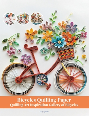 Bicycles Quilling Paper: Quilling Art Inspiration Gallery of Bicycles - Evry Quinn