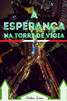 A Esperança na Torre de Vigia - Carlos Bernardes