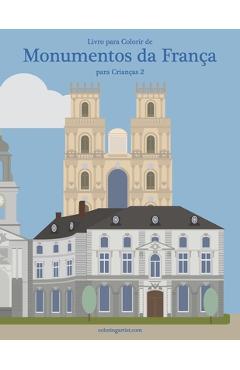 Coperta cărții 'Livro para Colorir de Monumentos da França para Crianças 2 - Nick Snels'