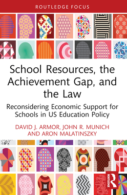 Coperta cărții 'School Resources, the Achievement Gap, and the Law: Reconsidering School Finance, Policies, and Resources in US'