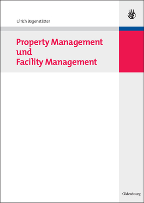Property Management Und Facility Management - Ulrich Bogenstätter