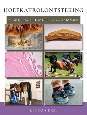 Hoefkatrolontsteking: begrijpen, behandelen, voorkomen - Remco Sikkel