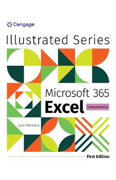 Coperta cărții 'Illustrated Microsoftâ 365â Excelâ Comprehensive, First Edition - Lynn Wermers'