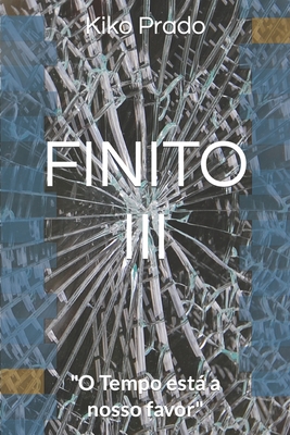 Finito III: 