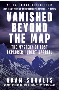 Poza produsului Vanished Beyond the Map: The Mystery of Lost Explorer Hubert Darrell - Adam Shoalts