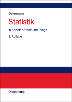 Statistik in Sozialer Arbeit Und Pflege - Rüdiger Ostermann