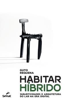 Coperta cărții 'Habitar híbrido - Guto Requena'