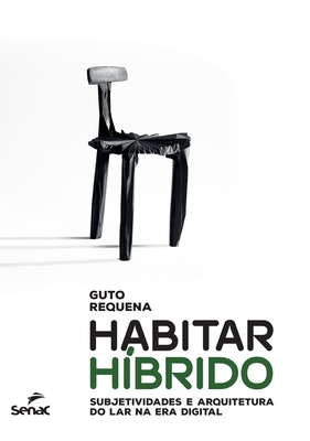 Habitar híbrido - Guto Requena
