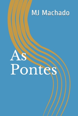 As Pontes - Mj Machado