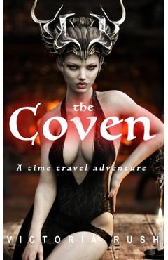 Coperta cărții 'The Coven. An Erotic Fairytale: Forbidden Fantasies from Magical World - Victoria Rush'