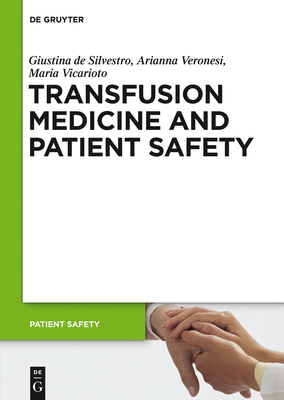 Transfusion Medicine and Patient Safety - Giustina De Silvestro