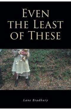 Poza produsului Even the Least of These - Lane Bradbury
