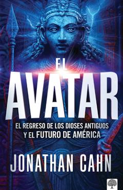 Poza produsului El Avatar: El Regreso de Los Dioses Antiguos Y El Futuro del America - Jonathan Cahn