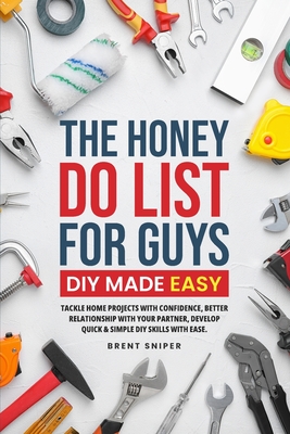 The Honey Do List For Guys DIY Made Easy - 