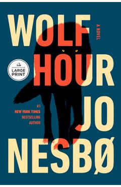 Poza produsului Wolf Hour - Jo Nesbo