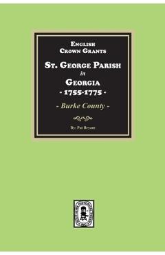 Coperta cărții 'English Crown Grants, St. George Parish in Georgia, 1755-1775 - Pat Bryant'
