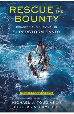 Coperta cărții 'Rescue of the Bounty (Young Readers Edition): Disaster and Survival in Superstorm Sandy - Michael J. Tougias'