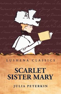 Coperta cărții 'Scarlet Sister Mary -'