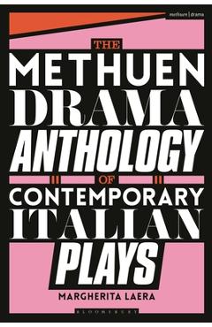 Coperta cărții 'The Methuen Drama Anthology of Contemporary Italian Plays - Margherita Laera'