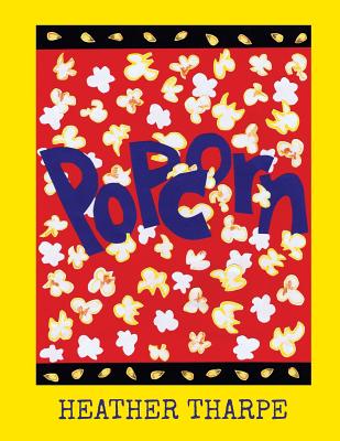 Popcorn - Heather Tharpe
