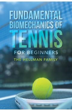 Poza produsului Fundamental Biomechanics of Tennis for Beginners - 