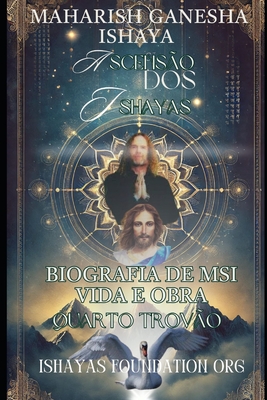 Biografia de MSI: Vida e Obra: Quarto Trovão - Maharishi Ganesha Ishaya Mgi