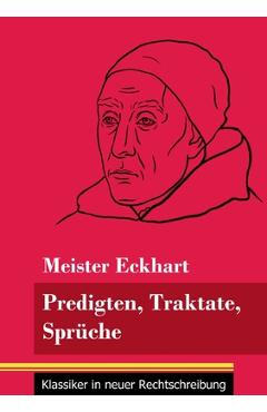 Coperta cărții 'Predigten, Traktate, Sprüche: (Band 51, Klassiker in neuer Rechtschreibung) - Klara Neuhaus-richter'