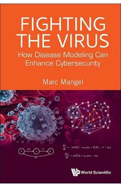 Poza produsului Fighting the Virus: How Disease Modeling Can Enhance Cybersecurity - Marc Mangel