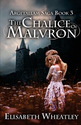 The Chalice of Malvron - Elisabeth Wheatley