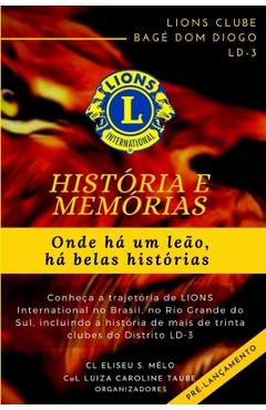 Coperta cărții 'História e Memórias: LIONS Distrito LD-3 - Luiza Caroline Taube'