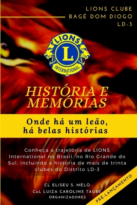 História e Memórias: LIONS Distrito LD-3 - Luiza Caroline Taube