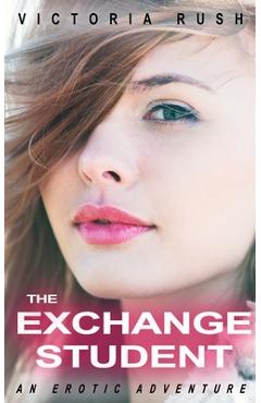 Coperta cărții 'The Exchange Student: An Erotic Adventure - Victoria Rush'