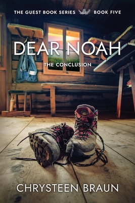 Dear Noah: The Conclusion - Chrysteen Braun