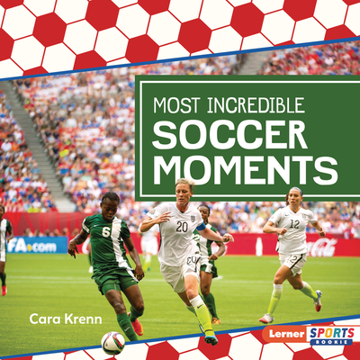 Most Incredible Soccer Moments - Cara Krenn