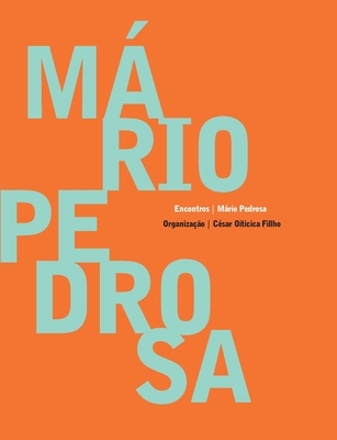 Mário Pedrosa - Encontros - Mário Pedrosa
