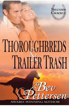 Poza produsului Thoroughbreds and Trailer Trash - Bev Pettersen