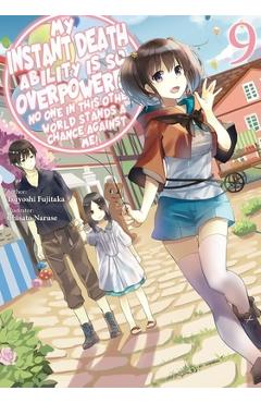 Coperta cărții 'My Instant Death Ability Is So Overpowered, No One in This Other World Stands a Chance Against Me!, Vol. 9 (Light'
