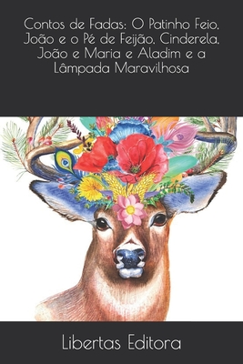 Contos de Fadas: O Patinho Feio, João e o Pé de Feijão, Cinderela, João e Maria e Aladim e a Lâmpada Maravilhosa: Com Figuras - Hans Andersen