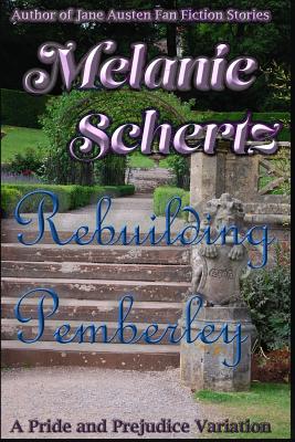 Rebuilding Pemberley - A. Lady