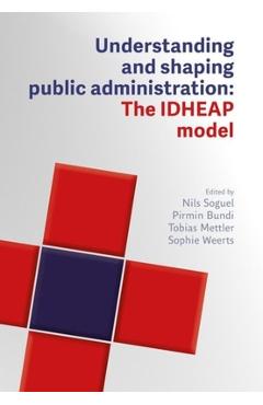Coperta cărții 'Understanding and Designing Public Administration: The Idheap Model - Nils Soguel'