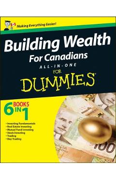 Coperta cărții 'Building Wealth All-In-One for Canadians for Dummies - Bryan Borzykowski'