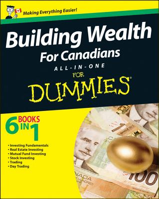 Building Wealth All-In-One for Canadians for Dummies - Bryan Borzykowski