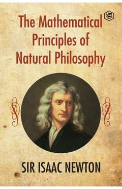 Coperta cărții 'The Mathematical Principles of Natural Philosophy - Isaac Newton'