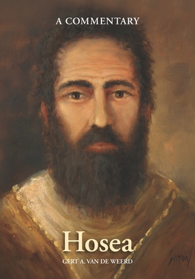 Hosea: A Commentary - Gert A. Van De Weerd