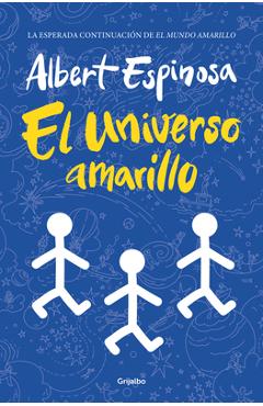 Coperta cărții 'El Universo Amarillo / The Yellow Universe - Albert Espinosa'