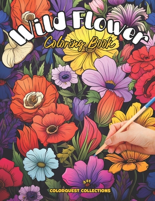 Wild Flower Coloring Book: In the Meadow - A Wildflower Coloring Escape - Hey Sup Bye Publishing